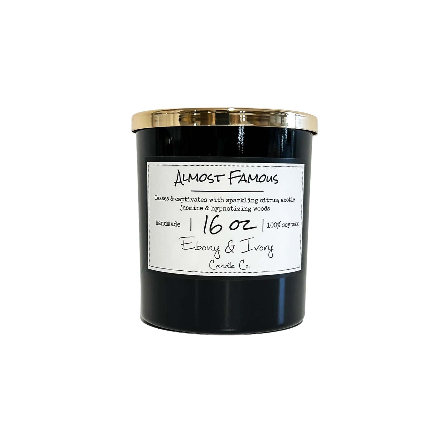 A black jar 16oz soy candle with a gold lid and a white label that reads "Almost Famous" on a white background, made by Ebony & Ivory Candle Co in Lethbridge, Alberta, Canada