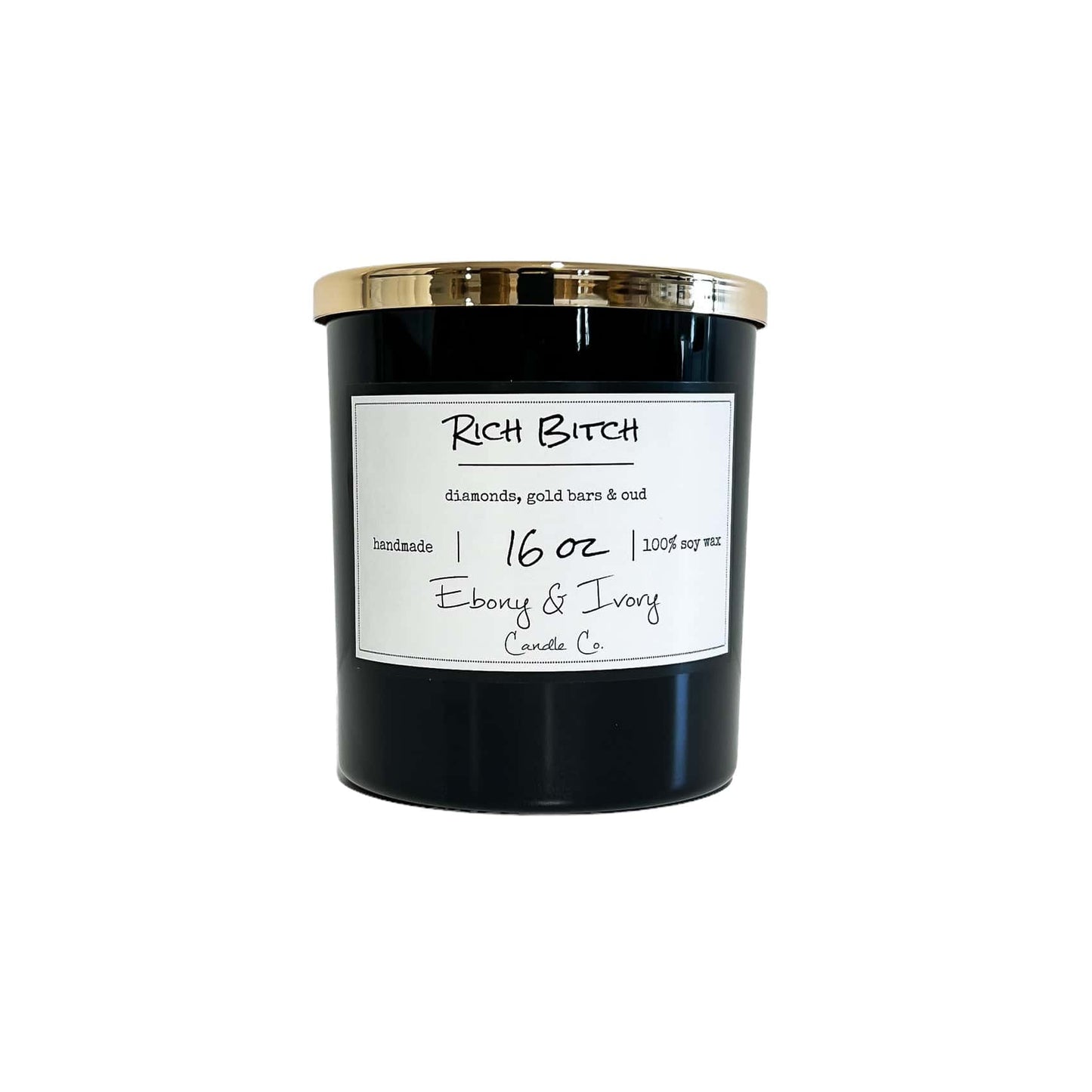 A black jar 16oz soy candle with a gold lid and a white label named Rich Bitch, on a white background, made by Ebony & Ivory Candle Co in Lethbridge, Alberta, Canada
