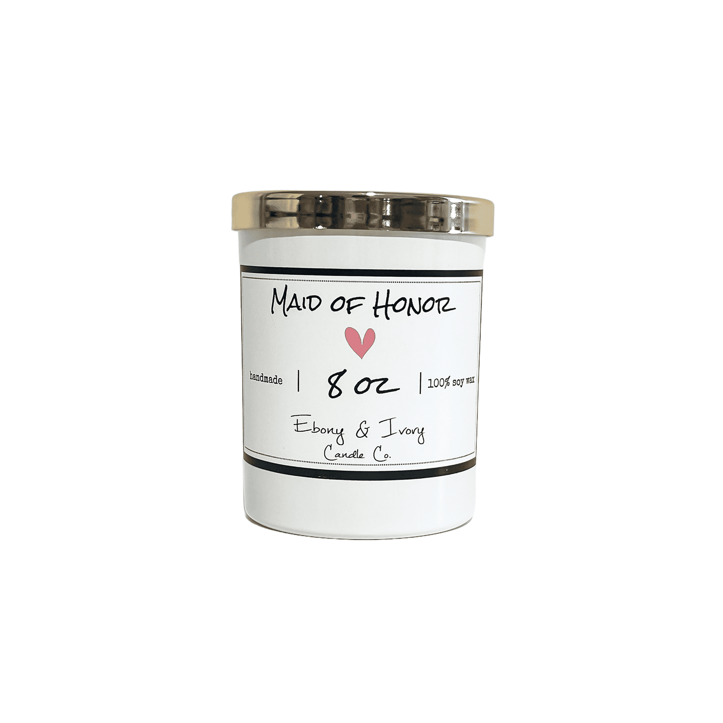 A white jar 8oz soy candle with a gold lid and a white label named Maid of Honor, on a white background, made by Ebony & Ivory Candle Co in Lethbridge, Alberta, Canada